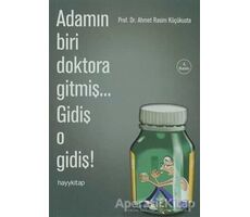 Adamın Biri Doktora Gitmiş... Gidiş O Gidiş! - Ahmet Rasim Küçükusta - Hayykitap