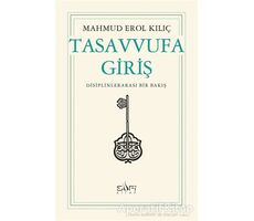 Tasavvufa Giriş - Mahmud Erol Kılıç - Sufi Kitap