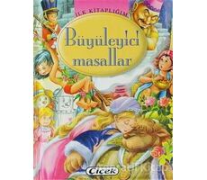 İlk Kitaplığım: Büyüleyici Masallar - Kolektif - Çiçek Yayıncılık