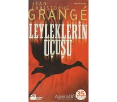 Leyleklerin Uçuşu - Jean-Christophe Grange - Doğan Kitap