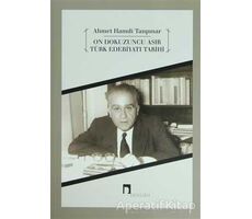 On Dokuzuncu Asır Türk Edebiyatı Tarihi - Ahmet Hamdi Tanpınar - Dergah Yayınları