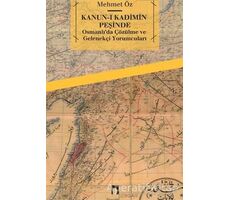 Kanun-i Kadimin Peşinde - Osmanlı’da Çözülme ve Gelenekçi Yorumcuları - Mehmet Öz - Dergah Yayınları