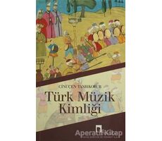 Türk Müzik Kimliği - Cinuçen Tanrıkorur - Dergah Yayınları