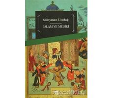 İslam ve Musiki - Süleyman Uludağ - Dergah Yayınları