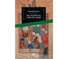 İbni Teymiyeye Göre İbn Arabi - Mustafa Kara - Dergah Yayınları