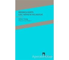 Heideggerin Geç Dönem Felsefesi - Julian Young - Dergah Yayınları