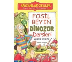 Afacanlar Okulda - Fosil Bey’in Dinozor Dersleri - Valerie Wilding - Beyaz Balina Yayınları