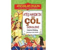 Ateş Hanım’ın Çöl Dersleri - Afacanlar Okulda - Valerie Wilding - Beyaz Balina Yayınları