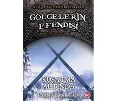 Gölgelerin Efendisi 6 - Kuşatma Altında - John Flanagan - Beyaz Balina Yayınları