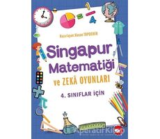 4. Sınıflar İçin Singapur Matematiği ve Zeka Oyunları - Hasan Topdemir - Beyaz Balina Yayınları