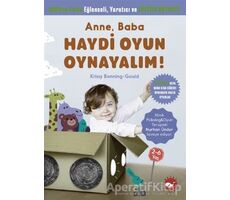 Anne, Baba Haydi Oyun Oynayalım! - Krissy Bonning-Gould - Beyaz Balina Yayınları