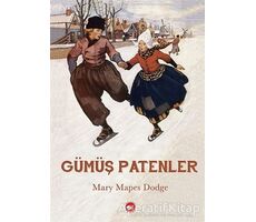 Gümüş Patenler - Mary Mapes Dodge - Beyaz Balina Yayınları