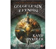 Gölgelerin Efendisi 11 - Kayıp Öyküler - John Flanagan - Beyaz Balina Yayınları