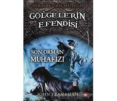 Gölgelerin Efendisi 12 - Son Orman Muhafızı - John Flanagan - Beyaz Balina Yayınları