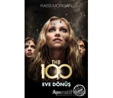 The 100 : Eve Dönüş 3. Kitap - Kass Morgan - GO! Kitap