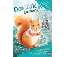 Dostluk Ormanı-5 / Fındık Tüylükuyruk Yardıma Koşuyor! - Daisy Meadows - Beyaz Balina Yayınları