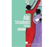 Aile ve Sosyoloji Yazıları - Mustafa Aydın - Açılım Kitap