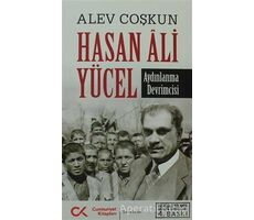 Hasan Ali Yücel - Aydınlanma Devrimcisi - Alev Coşkun - Cumhuriyet Kitapları