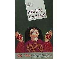 Kadın Olmak - Zeynep Oral - Cumhuriyet Kitapları