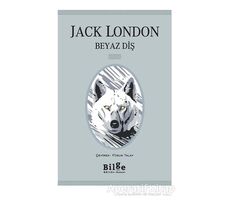 Beyaz Diş - Jack London - Bilge Kültür Sanat