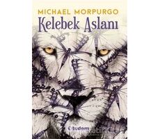 Kelebek Aslanı - Michael Morpurgo - Tudem Yayınları