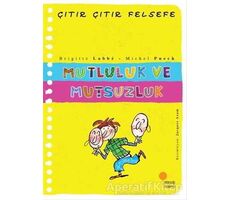 Mutluluk ve Mutsuzluk - Çıtır Çıtır Felsefe 12 - Brigitte Labbe - Günışığı Kitaplığı