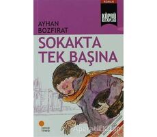 Sokakta Tek Başına - Ayhan Bozfırat - Günışığı Kitaplığı