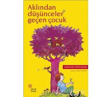 Aklından Düşünceler Geçen Çocuk - Christine Nöstlinger - Günışığı Kitaplığı