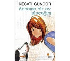 Anneme Bir Ev Alacağım - Necati Güngör - Günışığı Kitaplığı