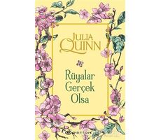 Rüyalar Gerçek Olsa - Julia Quinn - Epsilon Yayınevi