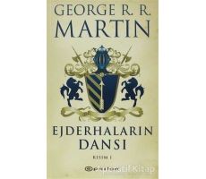 Ejderhaların Dansı 1 - Buz ve Ateşin Şarkısı 5 - George R. R. Martin - Epsilon Yayınevi