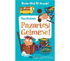 Bizim Okul Biacayip - Pazartesi Gelmese - Dan Gutman - Epsilon Yayınevi