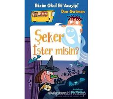 Bizim Okul Bi Acayip! - Şeker İster misin? - Dan Gutman - Epsilon Yayınevi