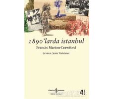 1890’larda İstanbul - Francis Marion Crawford - İş Bankası Kültür Yayınları