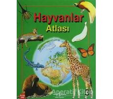 Hayvanlar Atlası - Anita Ganeri - İş Bankası Kültür Yayınları