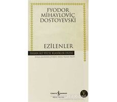 Ezilenler - Fyodor Mihayloviç Dostoyevski - İş Bankası Kültür Yayınları