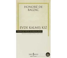 Evde Kalmış Kız - Honore de Balzac - İş Bankası Kültür Yayınları