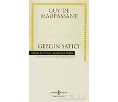 Gezgin Satıcı - Guy de Maupassant - İş Bankası Kültür Yayınları