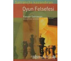 Satrançta Kazandıran Oyun Felsefesi - Yasser Seirawan - İş Bankası Kültür Yayınları