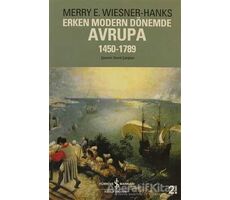 Erken Modern Dönemde Avrupa 1450 -1789 - Merry E. Wiesner Hanks - İş Bankası Kültür Yayınları