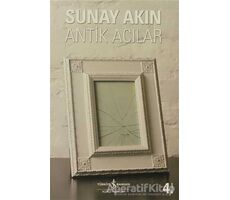 Antik Acılar - Sunay Akın - İş Bankası Kültür Yayınları