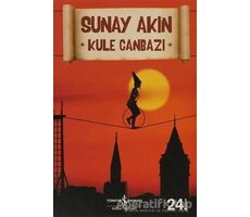 Kule Canbazı - Sunay Akın - İş Bankası Kültür Yayınları
