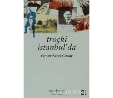 Troçki İstanbul’da - Ömer Sami Coşar - İş Bankası Kültür Yayınları