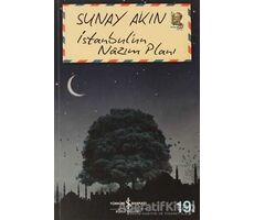 İstanbul’un Nazım Planı - Sunay Akın - İş Bankası Kültür Yayınları