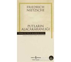 Putların Alacakaranlığı - Friedrich Wilhelm Nietzsche - İş Bankası Kültür Yayınları