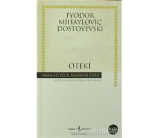 Öteki - Fyodor Mihayloviç Dostoyevski - İş Bankası Kültür Yayınları