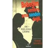 Bebeğim Senden Ama Senden Değil - Tarık Solmuş - Dharma Yayınları