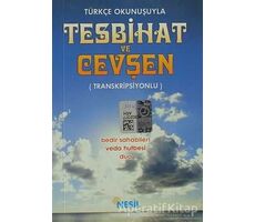 Türkçe Okunuşuyla Tesbihat ve Cevşen - Kolektif - Nesil Yayınları