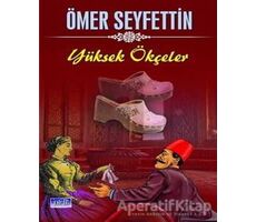 Yüksek Ökçeler - Ömer Seyfettin - Parıltı Yayınları