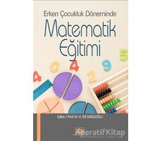 Erken Çocukluk Döneminde Matematik Eğitimi - H. Elif Dağlıoğlu - Anı Yayıncılık